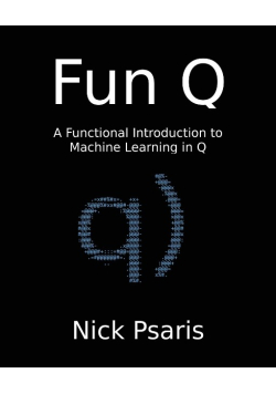 Fun Q: A Functional Introduction to Machine Learning in Q