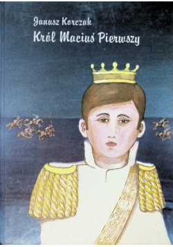 Król Maciuś Pierwszy