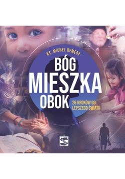 Bóg mieszka obok. 26 kroków do lepszego świata