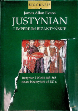 Justynian i Imperium Bizantyńskie