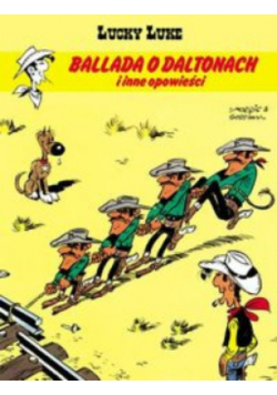 Lucky Luke Ballada o Daltonach i inne opowieści