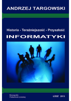 Historia Teraźniejszość przyszłość informatyki