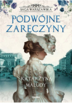 Saga warszawska Tom 2 Podwójne zaręczyny
