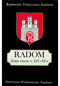 Radom dzieje miasta w XIX i XX w