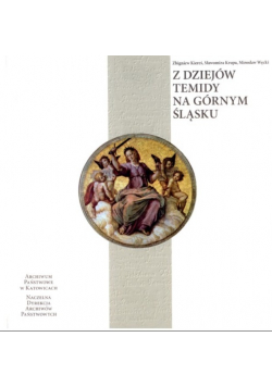 Z dziejów Temidy na Górnym Śląsku