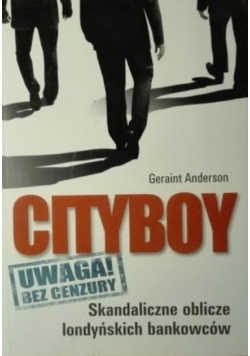 Cityboy skandaliczne oblicze londyńskich bankowców