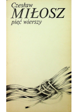 Miłosz Pięć Wierszy