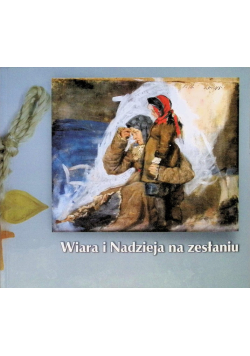 Wiara i nadzieja na zesłaniu