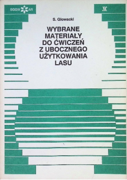 Wybrane materiały do ćwiczeń z ubocznego użytkowania lasu