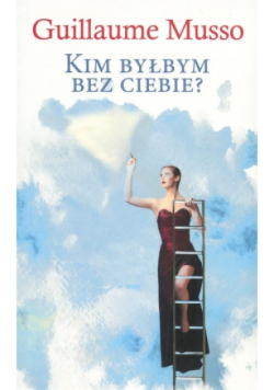 Kim byłbym bez ciebie?