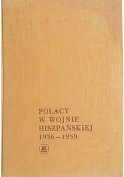 Polacy w wojnie hiszpańskiej 1936-1939