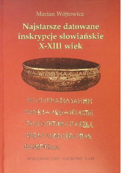 Najstarsze datowane inskrypcje słowiańskie X - XIII wiek
