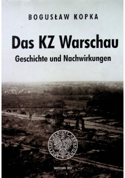 Das KZ Warschau Geschichte und Nachwirkungen
