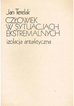 Człowiek w sytuacjach ekstremalnych Izolacja antarktyczna
