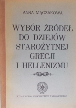 Wybór źródeł do dziejów starożytnej Grecji i Hellenizmu