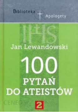 100 pytań do ateistów Część 2