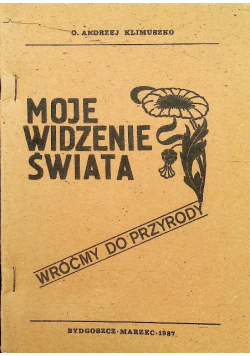 Moje widzenie świata Wróćmy do przyrody