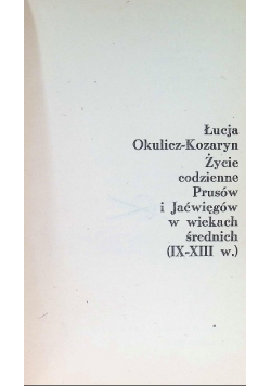 Życie codzienne Prusów i Jaćwięgów w wiekach średnich (IX-XIII w.)
