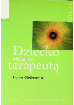 Dziecko własnym terapeutą