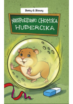 Niespodzianki chomika Hubercika