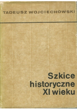 Szkice historyczne XI wieku