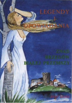 Legendy i opowiadania znad brzegów Białej Przemszy