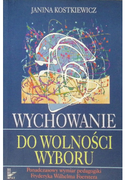 Wychowanie do wolności wyboru