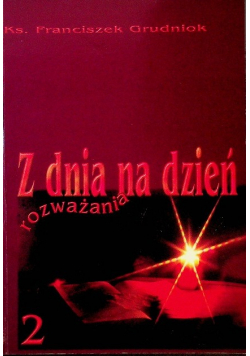 Z dnia na dzień rozważania Tom 2