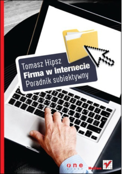 Firma w internecie Poradnik subiektywny