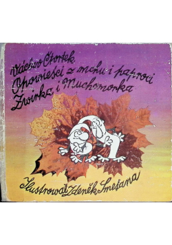 Opowieści z mchu i paproci Żwirka i Muchomorka