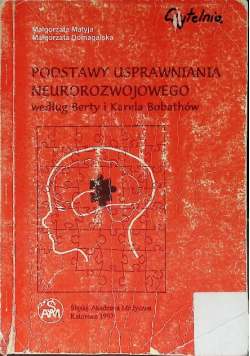 Podstawy usprawniania neurorozwojowego według Berty i Karela Bobathów