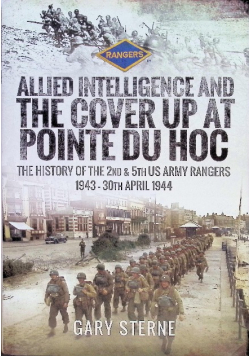 Allied Intelligence and The Cover Up at Pointe du Hoc