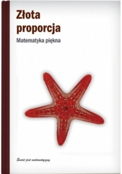 Złota proporcja Matematyka piękna