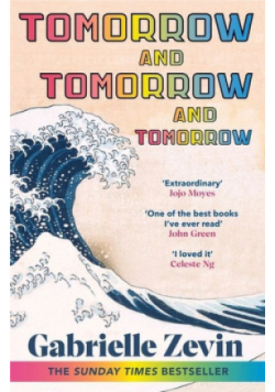 Tomorrow and Tomorrow and  Tomorrow