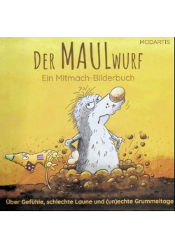 Der MAULwurf