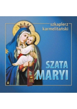 Szkaplerz. Szata Maryi