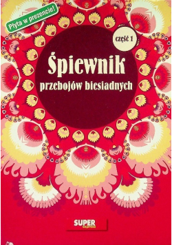 Śpiewnik przebojów biesiadnych Część 1