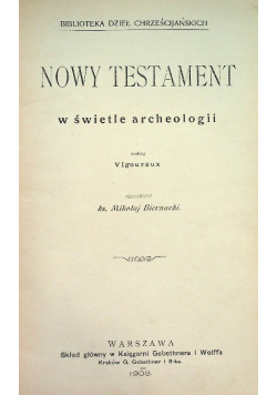 Nowy Testament w świetle archeologii, 1908 r.