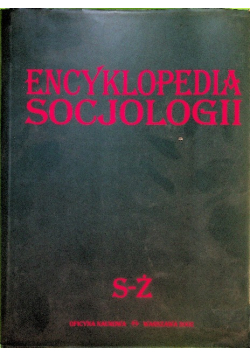 Encyklopedia socjologii Tom  4 S-Ż