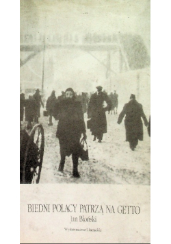 Biedni Polacy patrzą na getto