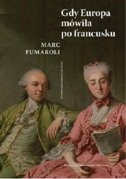 Gdy Europa mówiła po francusku
