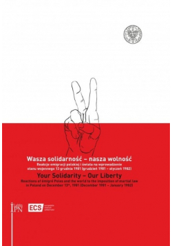 Wasza solidarność - nasza wolność Your Solidarity - Our Liberty