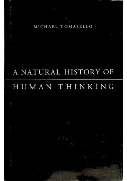 A Natural History of Human Thinking