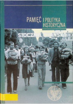Pamięć i polityka historyczna