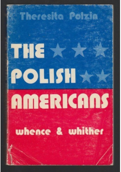 The Polish Americans: Whence and Whither