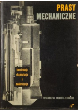 Prasy mechaniczne Konstrukcja eksploatacja i modernizacja