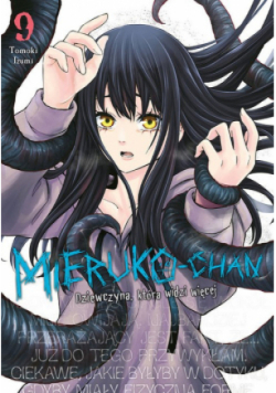 Mieruko-chan. Dziewczyna, która widzi więcej. Tom 9
