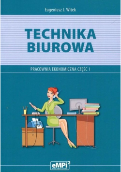 Technika biurowa Pracownia ekonomiczna Część 1