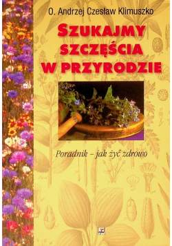 Szukajmy szczęścia w przyrodzie