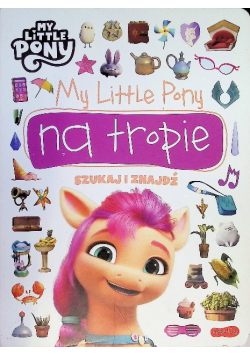 My Little Pony na tropie. Szukaj i znajdź